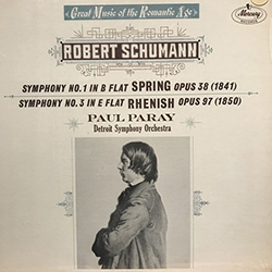 Symphony No.1 in B Flat Spring Opus 38 (1841) - Symphony No.3 in E Flat Rhenish Opus 97 (1850)