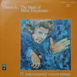 Greece Is... The Music Of Mikis Theodorakis