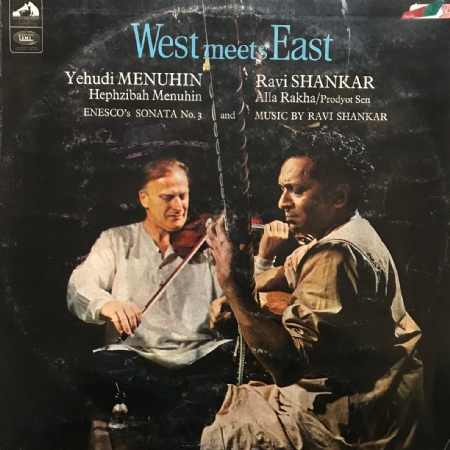 Yehudi Menuhin & Ravi Shankar – West Meets East