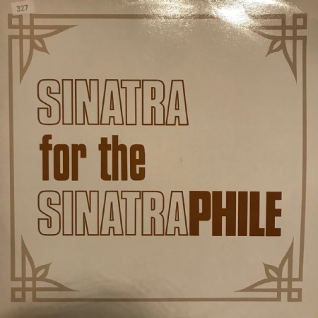 Sinatra For The Sinatraphile