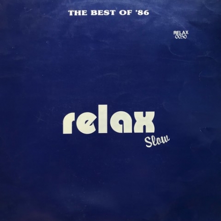 The Best Of '86 (Relax Slow)