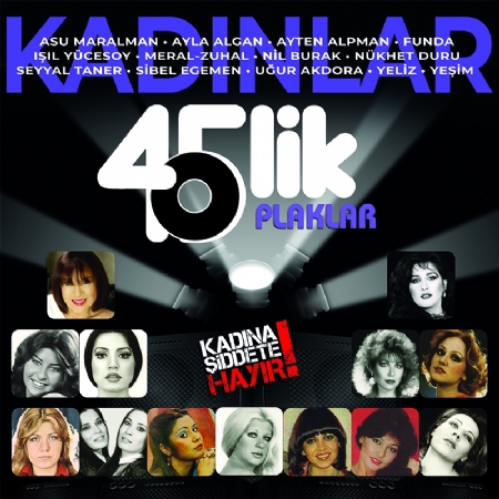 Kadınlar - 45'lik