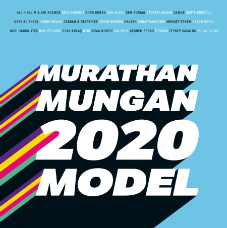 Murathan Mungan: 2020 Model